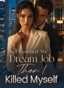 I Landed My Dream Job, Then I Killed Myself Novel Cover