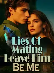 Lies Of Mating, Leave Him , Be Me
