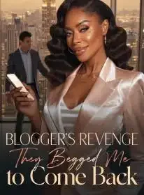 Blogger's Revenge: They Begged Me to Come Back Novel Cover