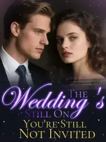 The Wedding's Still On. You're Still Not Invited. Novel Cover