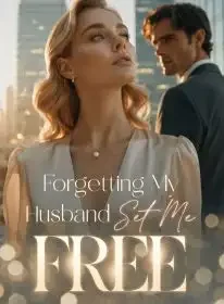 Forgetting My Husband Set Me Free Novel Cover