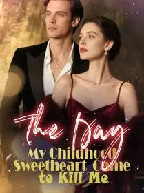 The Day My Childhood Sweetheart Came to Kill Me Novel Cover