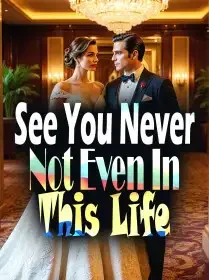 See You Never, Not Even In This Life Novel Cover