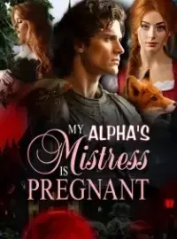 My Alpha’s Mistress is Pregnant Novel Cover