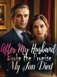 After My Husband Broke the Promise, My Son Died Novel Cover