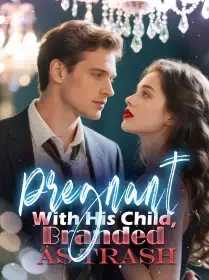 Pregnant With His Child, Branded as Trash Novel Cover