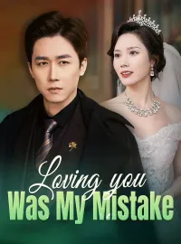 Loving You Was My MistakeMini Series