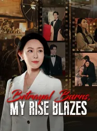 Betrayal Burns, My Rise BlazesMini Series