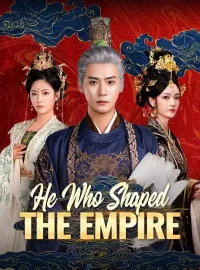 He Who Shaped the Empire(DUBBED) Mini Series