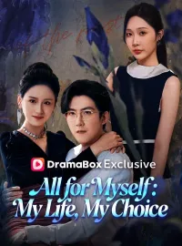 All for Myself: My Life, My ChoiceMini Series