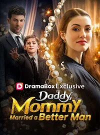 Daddy, Mommy Married a Better Man!Mini Series