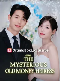 The Mysterious Old Money HeiressShort Dramas
