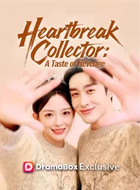 Heartbreak Collector: A Taste of RevengeMini Series