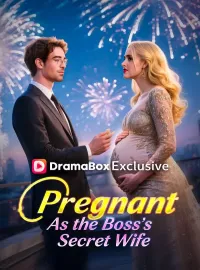 Pregnant As the Boss's Secret WifeMini Series