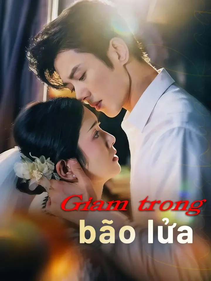 Giam trong bão lửaPhim bộ ngắn