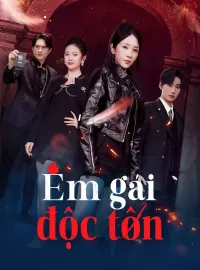 Em gái độc tônPhim bộ ngắn