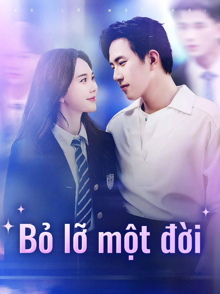 Bỏ lỡ một đờiPhim bộ ngắn