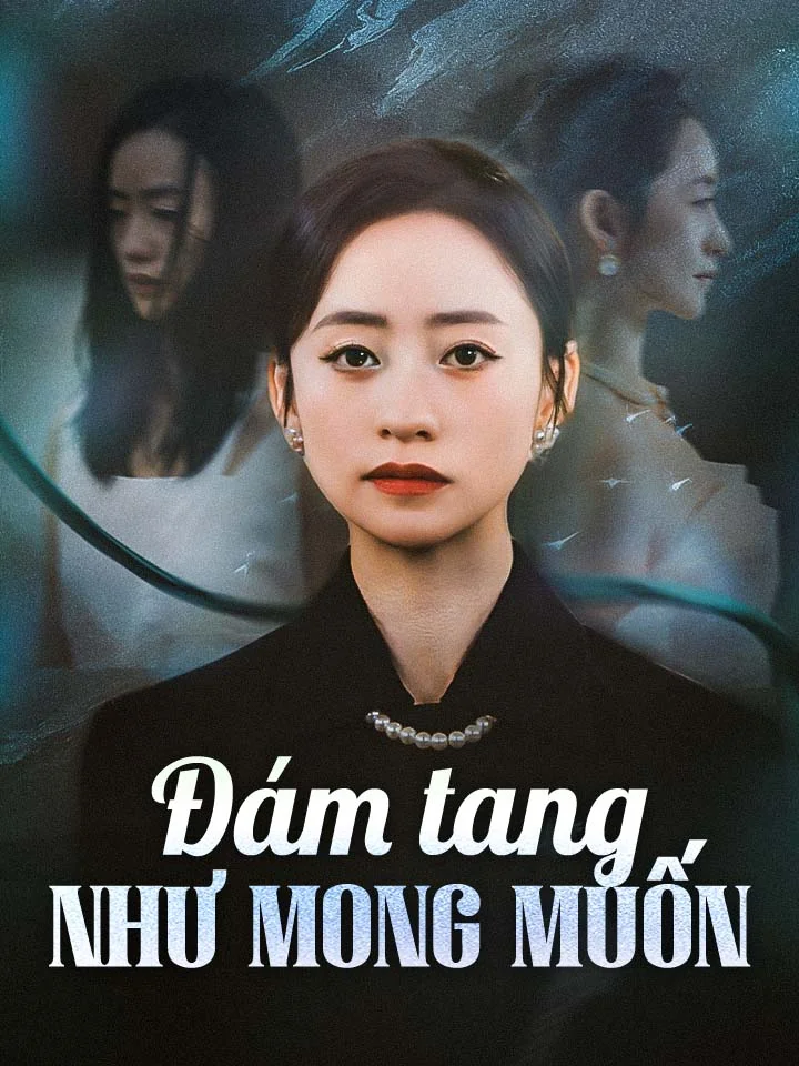 Đám tang như mong muốnPhim bộ ngắn