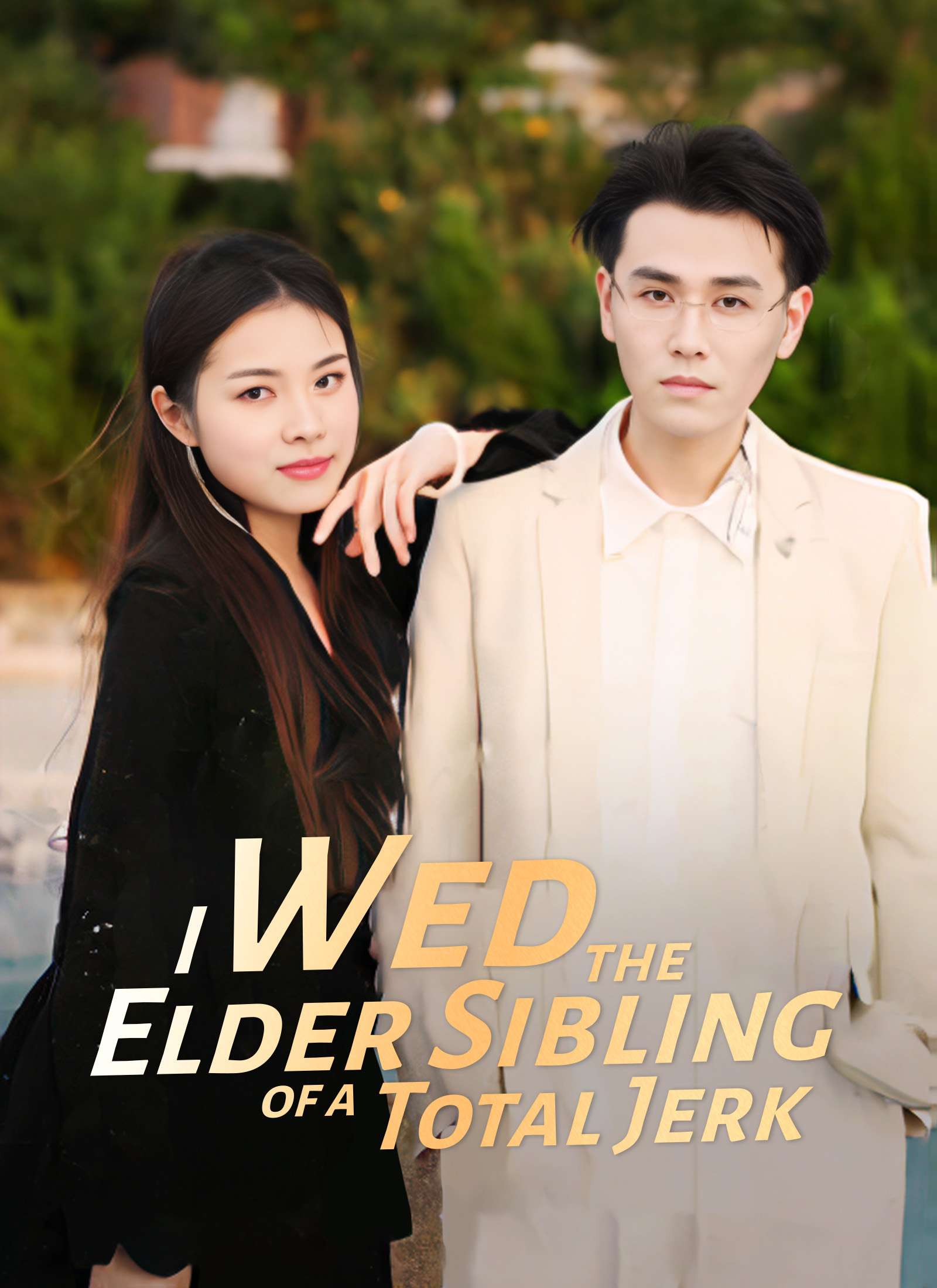 [Dubbed] I Wed the Elder Sibling of a Total Jerk Mini Series