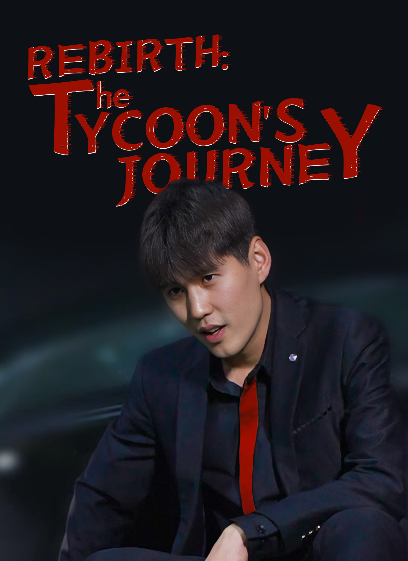 [Dubbed] Rebirth: The Tycoon's Journey Mini Series