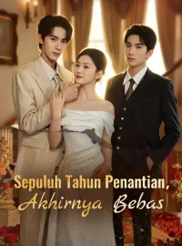 Sepuluh Tahun Penantian, Akhirnya BebasMini Seri