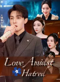 Love Amidst Hatred