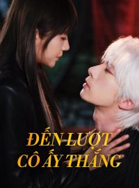 Đến Lượt Cô Ấy Thắng