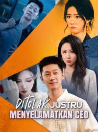 Ditolak, Justru Menyelamatkan CEODrama Pendek