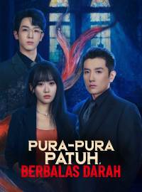 Pura-pura Patuh, Berbalas DarahDrama Pendek