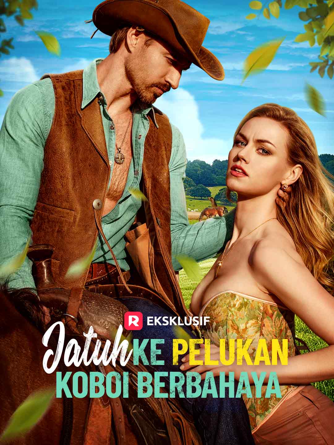 Jatuh ke Pelukan Koboi BerbahayaMini Seri