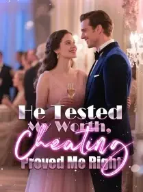 He Tested My Worth, Cheating Proved Me Right Novel Cover