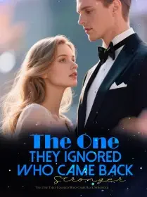 The One They Ignored Who Came Back Stronger Novel Cover