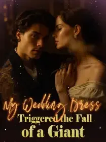 My Wedding Dress Triggered the Fall of a Giant Novel Cover