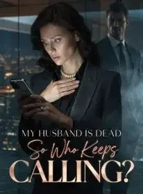 My Husband Is Dead,So Who Keeps Calling? Novel Cover