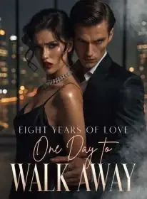 Eight Years of Love, One Day to Walk Away Novel Cover