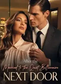 After the Divorce, Married to the Quiet Billionaire Next Door