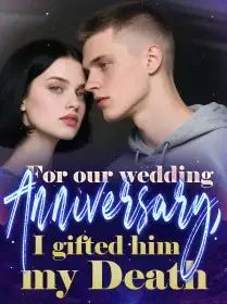 For Our Wedding Anniversary, I Gifted Him My Death Novel Cover
