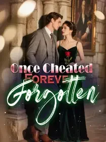 Once Cheated, Forever Forgotten Novel Cover