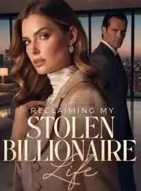Reclaiming My Stolen Billionaire Life