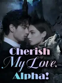 Cherish My Love, Alpha! Novel Cover