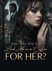 Don, Why Did You Lock Me in a Coffin for Her? Novel Cover