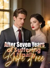 After Seven Years of Suffering, I Finally Broke Free Novel Cover