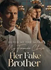 Jilted at the Altar My Fiancée Chose Her Fake Brother Novel Cover