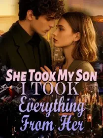 She Took My Son, I Took Everything From Her Novel Cover