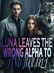 LUNA LEAVES THE WRONG ALPHA TO FIND HERSELF Novel Cover