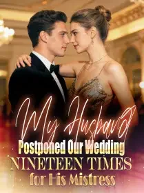My Husband Postponed Our Wedding Nineteen Times for His Mistress Novel Cover