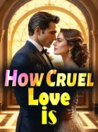 How Cruel Love is Novel Cover