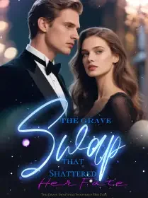 The Grave Swap that Shattered Her Fate Novel Cover