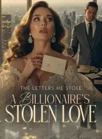 The Letters He Stole A Billionaire's Stolen Love Novel Cover