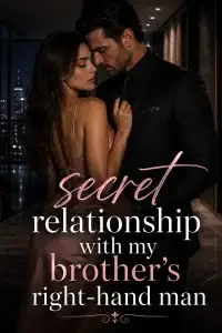 Secret Relationship with my Brother’s Right-Hand Man Novel Cover